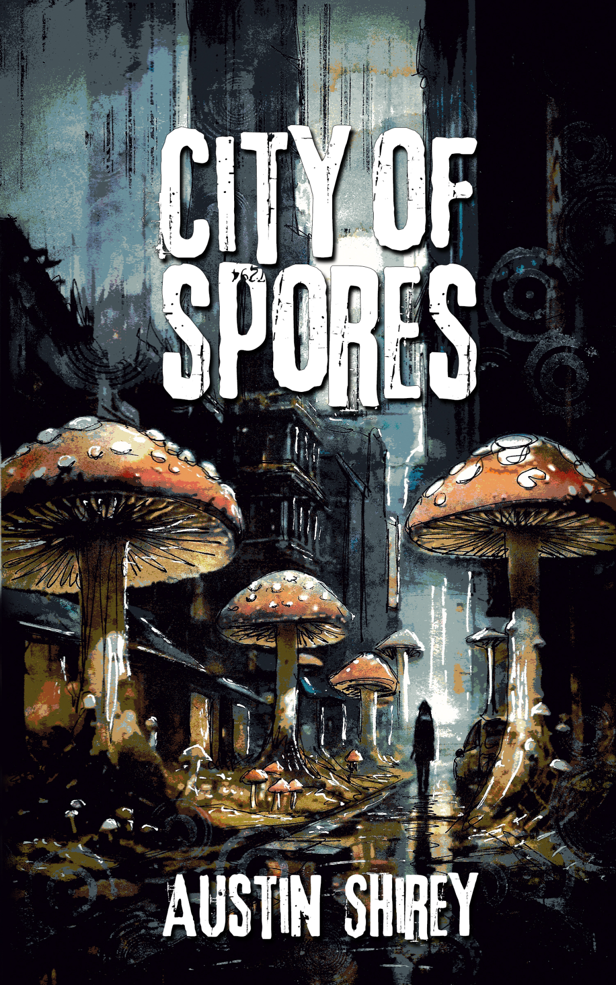 City Of Spores 1st Edition Austin Shirey