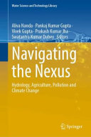 Navigating The Nexus Hydrology Agriculture Pollution And Climate Change Volume 1 Aliva Nanda