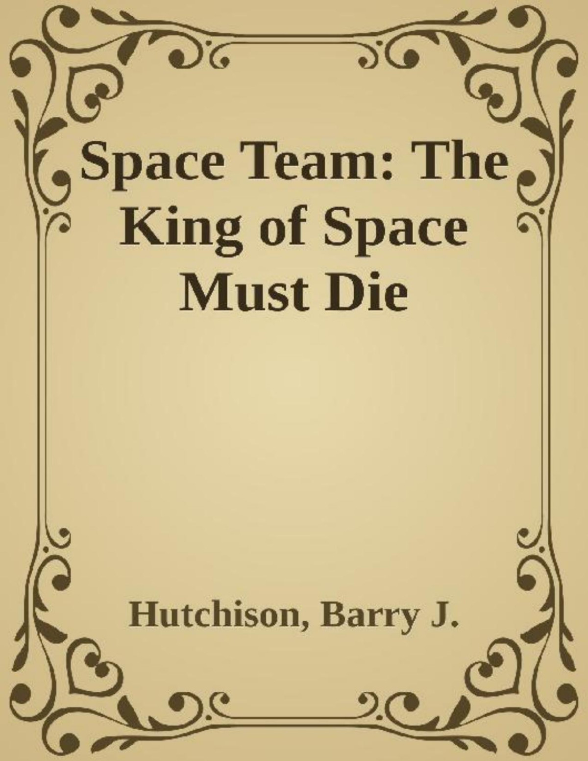 St09 The King Of Space Must Die Hutchison Barry J