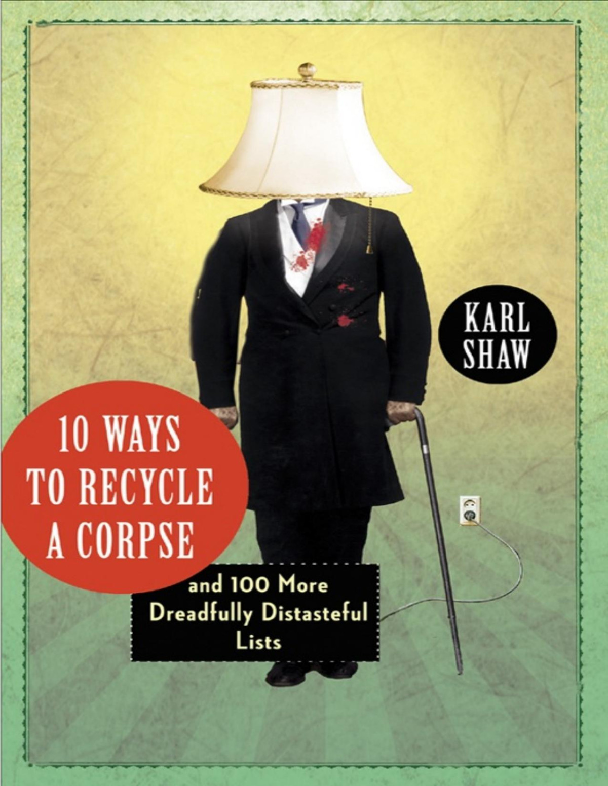 10 Ways To Recycle A Corpse Karl Shaw