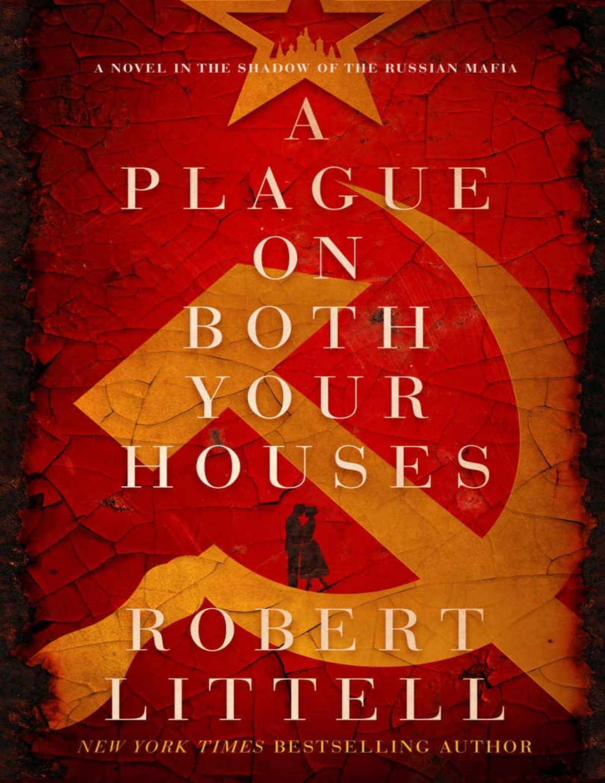 A Plague On Both Your Houses A Novel In The Shadow Of The Russian Mafia Robert Littell