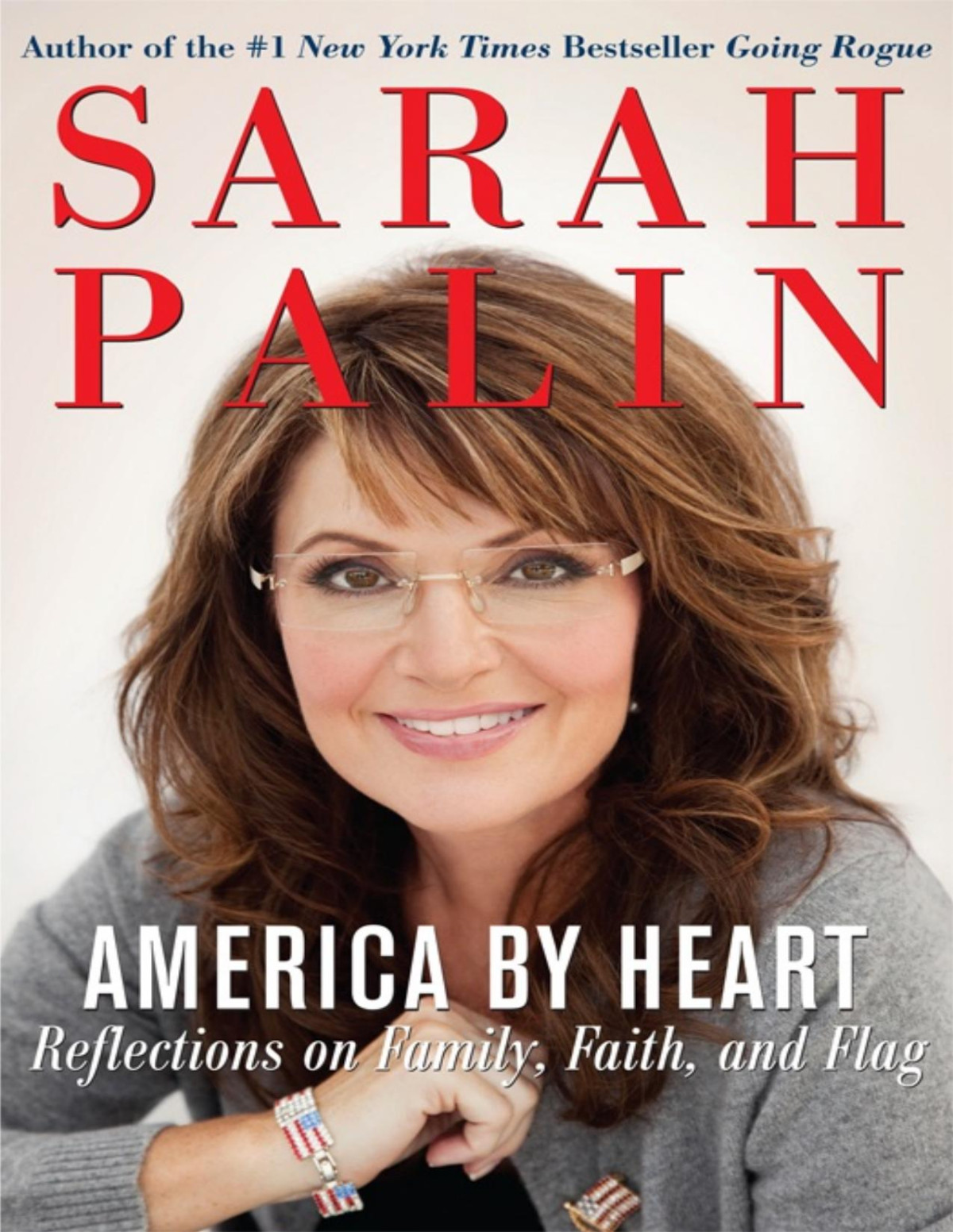 America By Heart Reflections On Family Faith And Flag Illustrated Sarah Palin