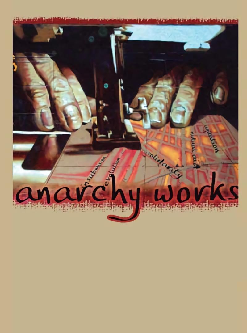 Anarchy Works 2nd Edition Peter Gelderloos