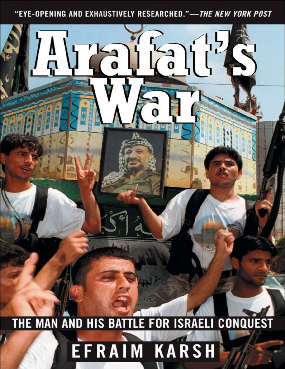 Arafats War 1st Edition Efraim Karsh