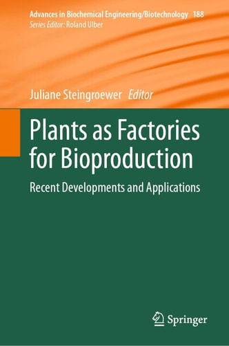 Plants As Factories For Bioproduction 1st Edition Juliane Steingroewer