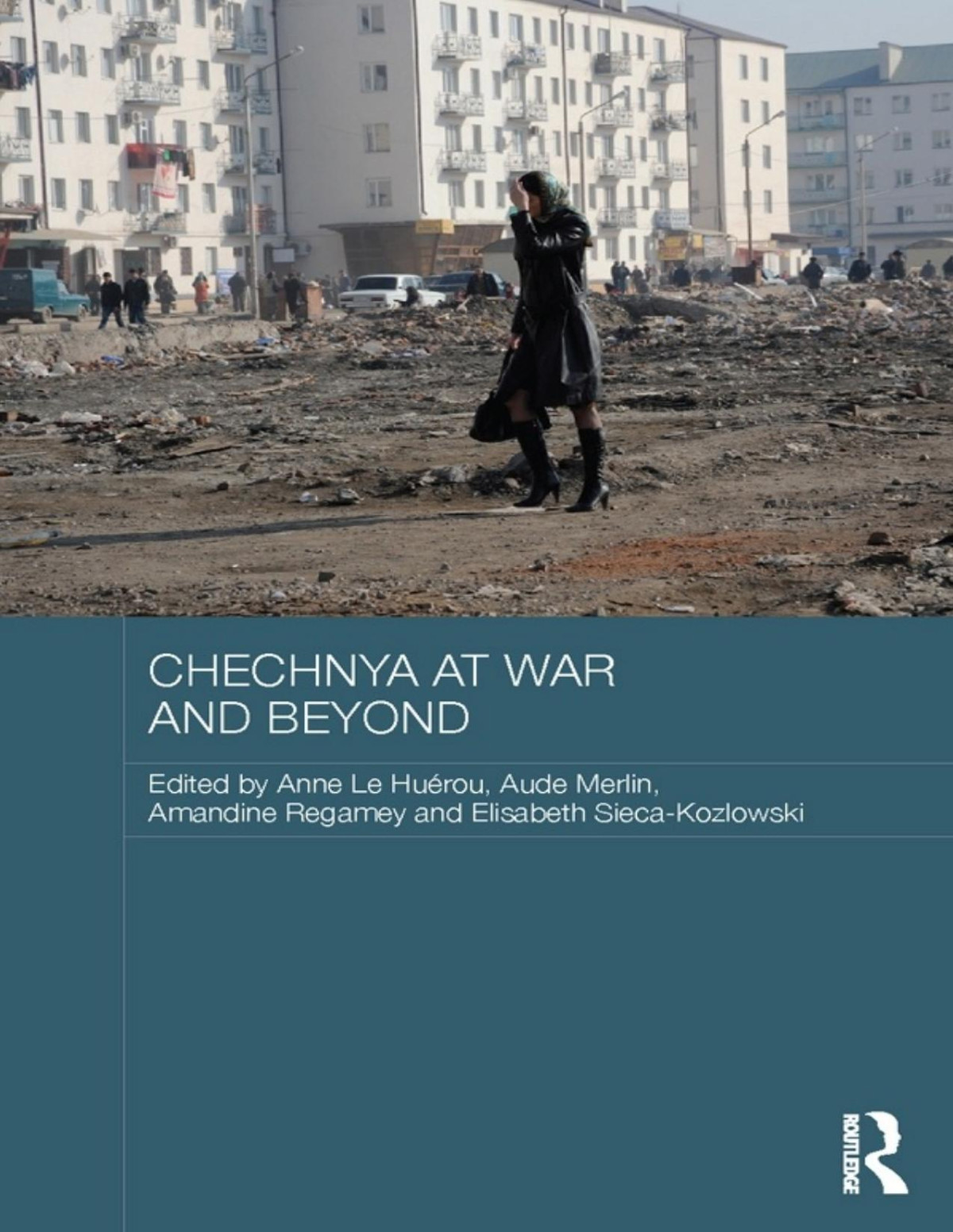 Chechnya At War And Beyond 1st Edition Anne Le Hurou Aude Merlin