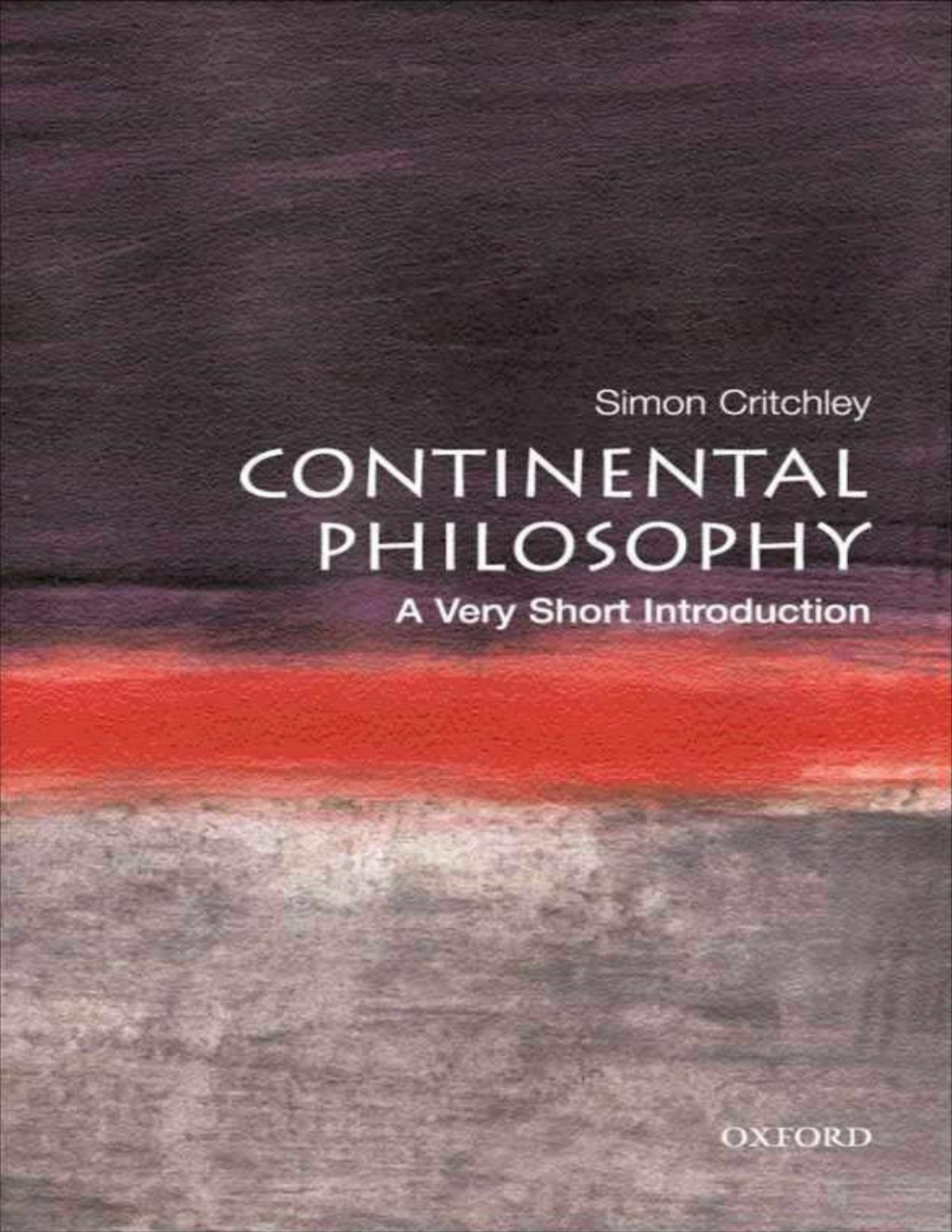 Continental Philosophy A Very Short Introduction Very Short Introductions Simon Critchley