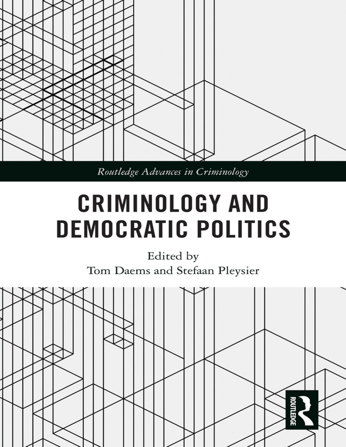 Criminology And Democratic Politics Tom Daems Stefaan Pleysier