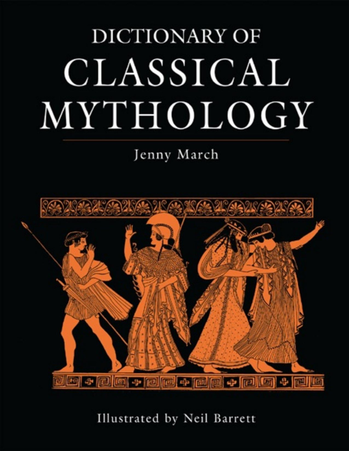 Dictionary Of Classical Mythology March Jennifer R