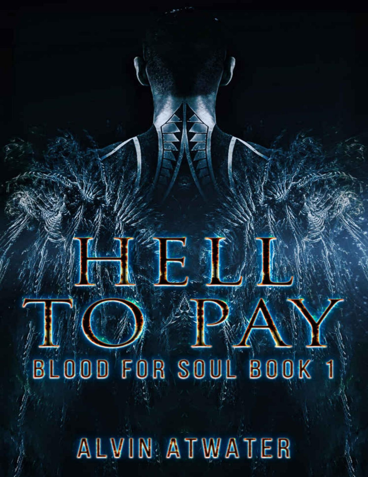 Blood For Soul 1 Hell To Pay Alvin Atwater