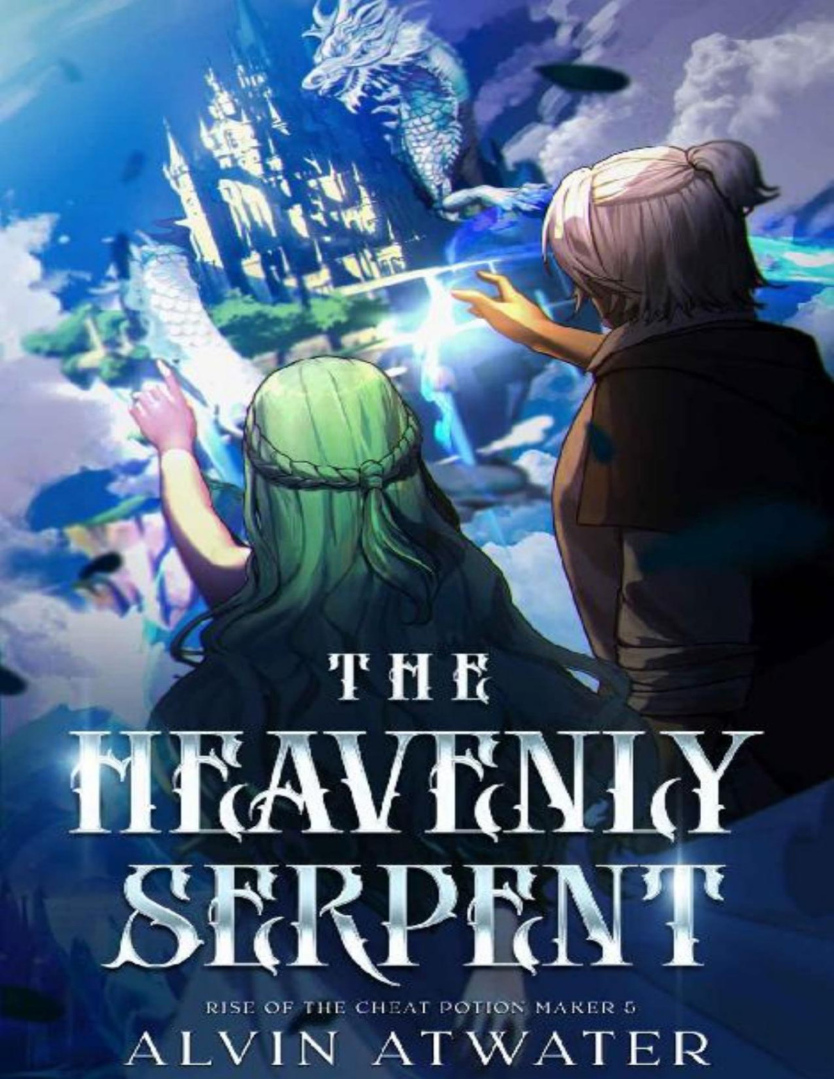 Rise Of The Cheat Potion Maker 5 The Heavenly Serpent Alvin Atwater