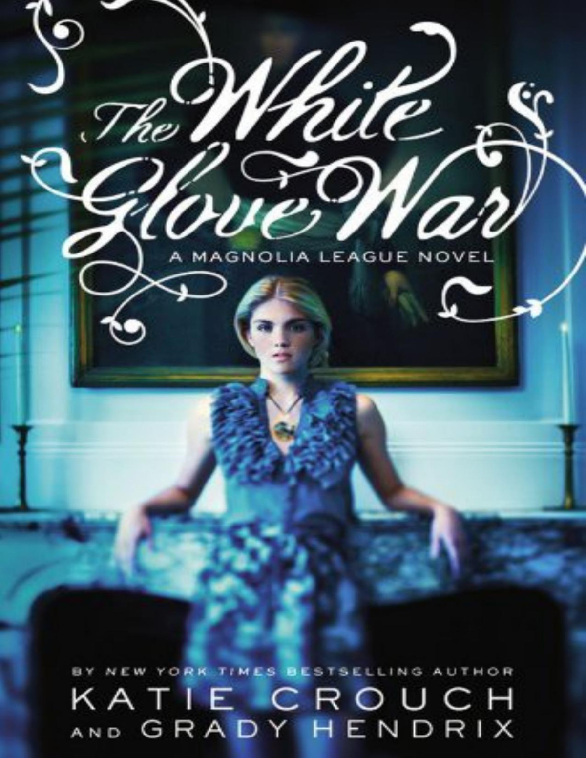 The White Glove War Katie Crouch Grady Hendrix