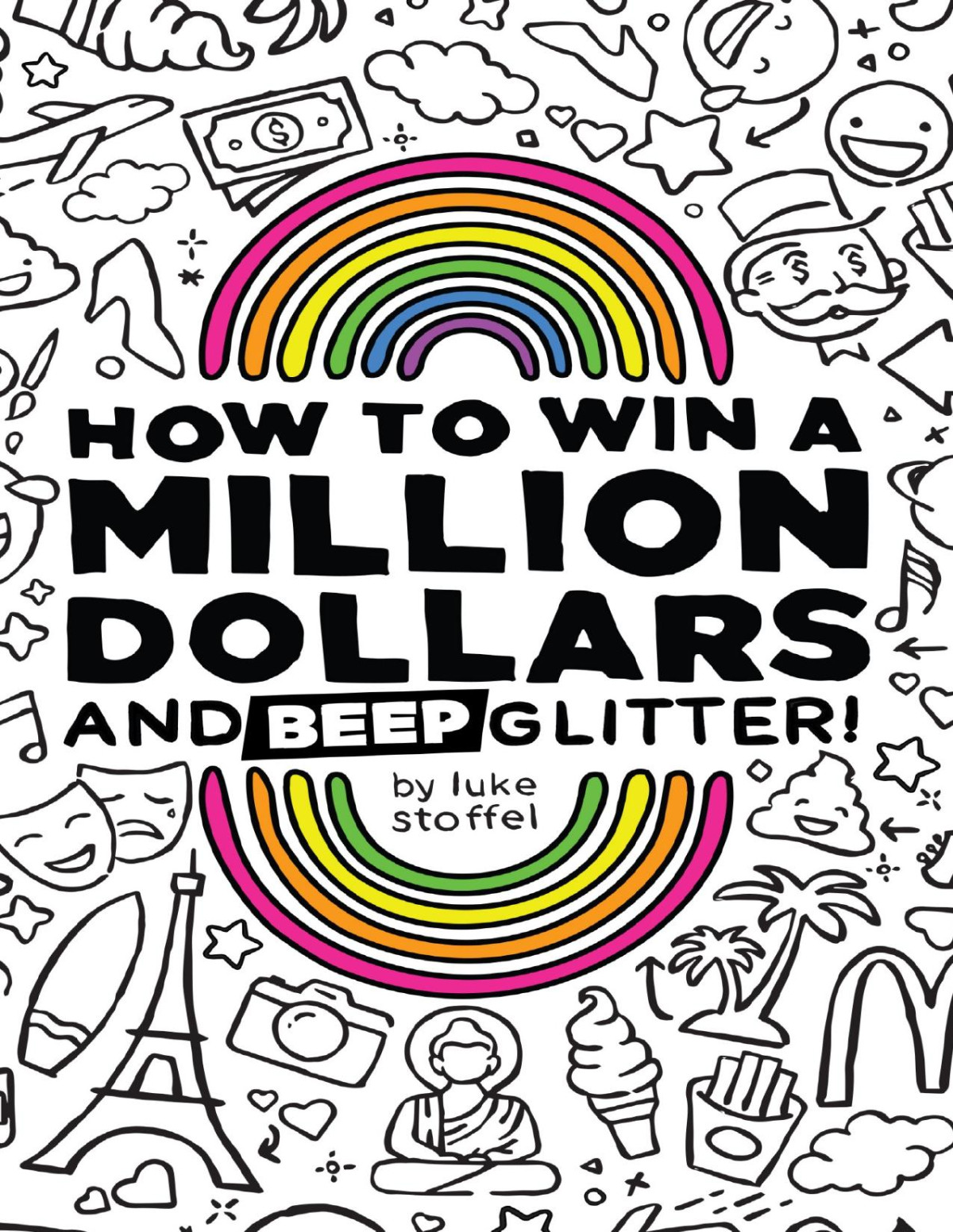How To Win A Million Dollars And Beep Glitter Luke Stoffel