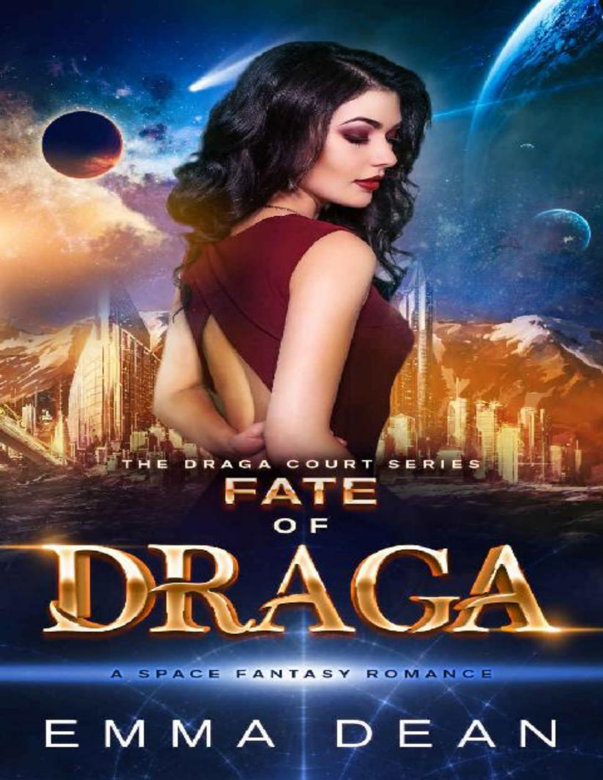 Fate Of Draga A Space Fantasy Romance The Draga Court Series Book 6 Emma Dean