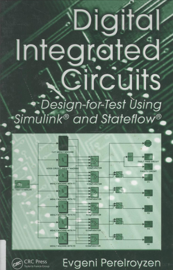 Digital Integrated Circuits Designfortest Using Simulink And Stateflow 2007th Edition Evgeni Perelroyzen