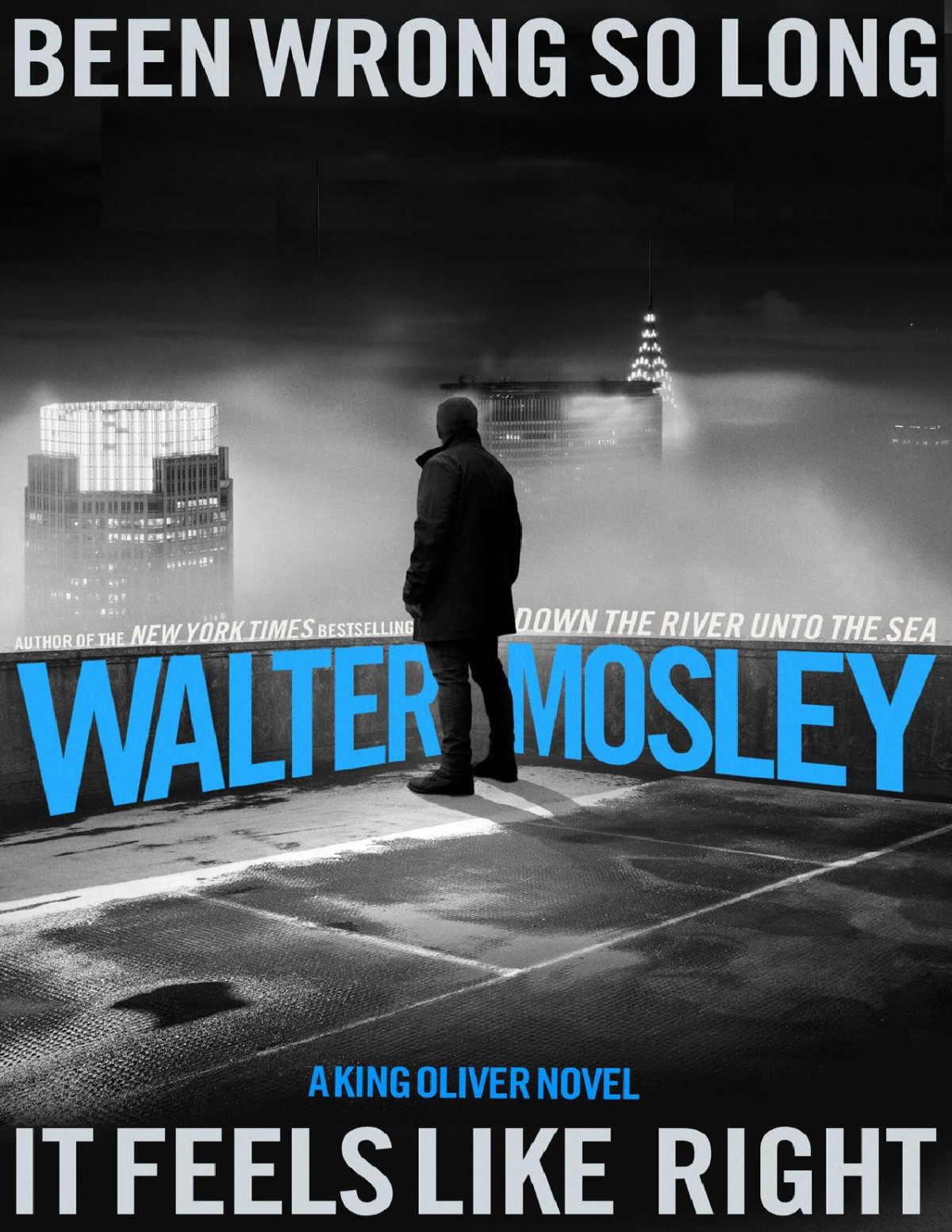 Been Wrong So Long It Feels Like Right A King Oliver Novel Walter Mosley