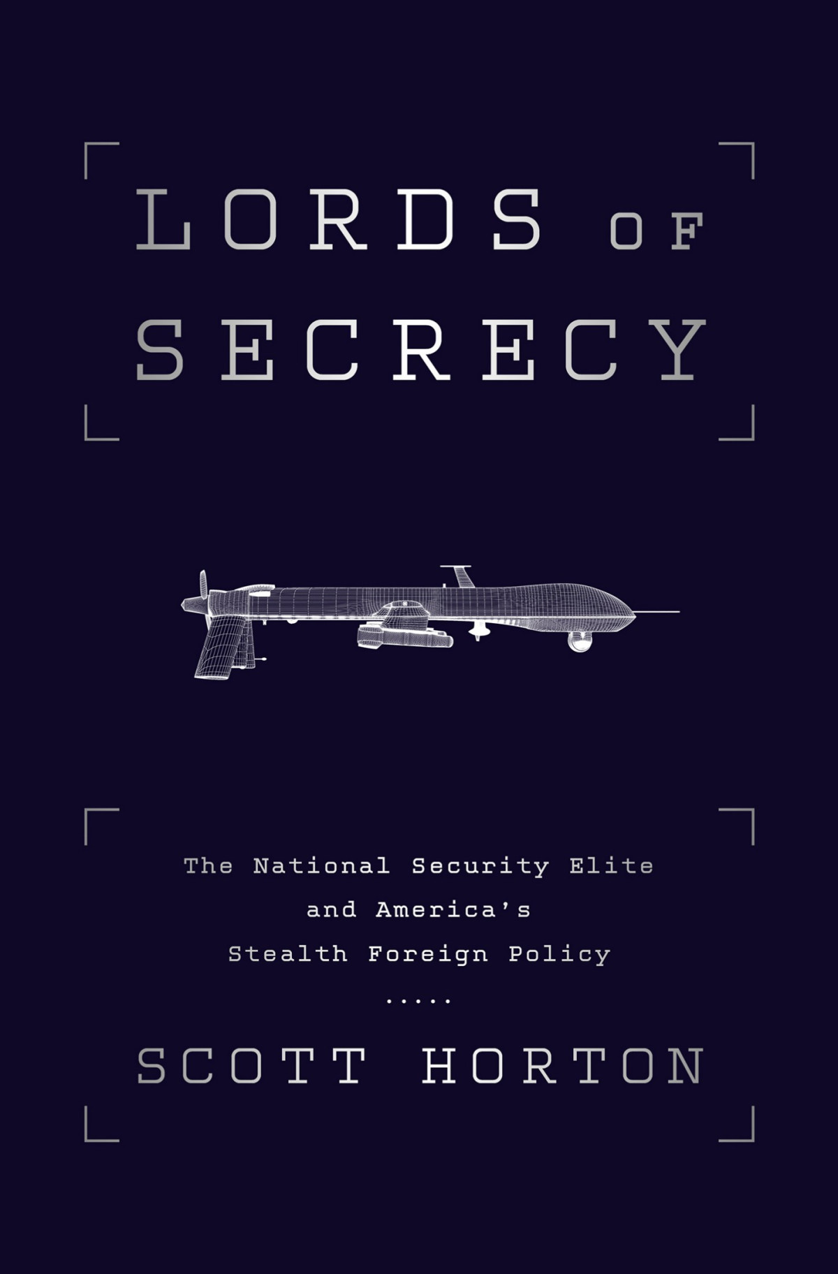 Lords Of Secrecy Scott Horton