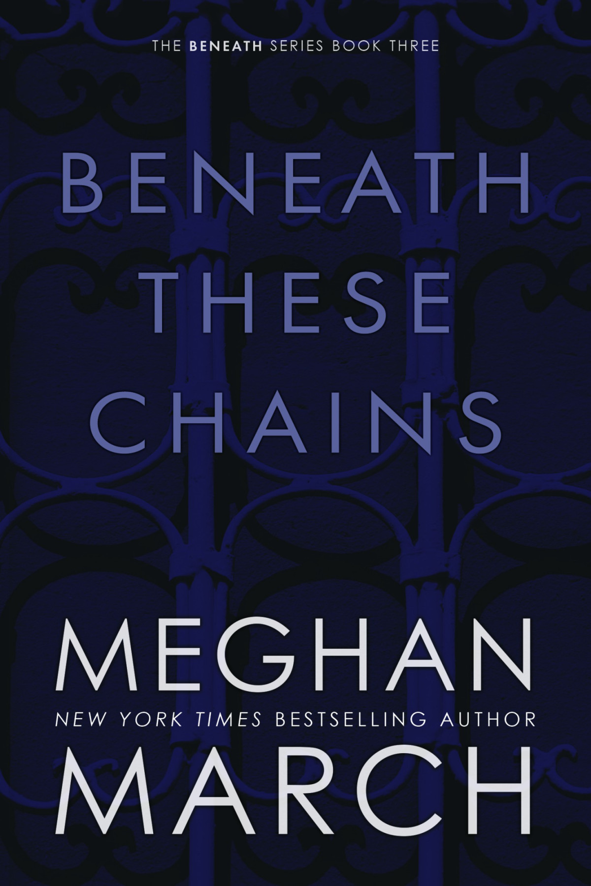 Beneath These Chains March Meghan