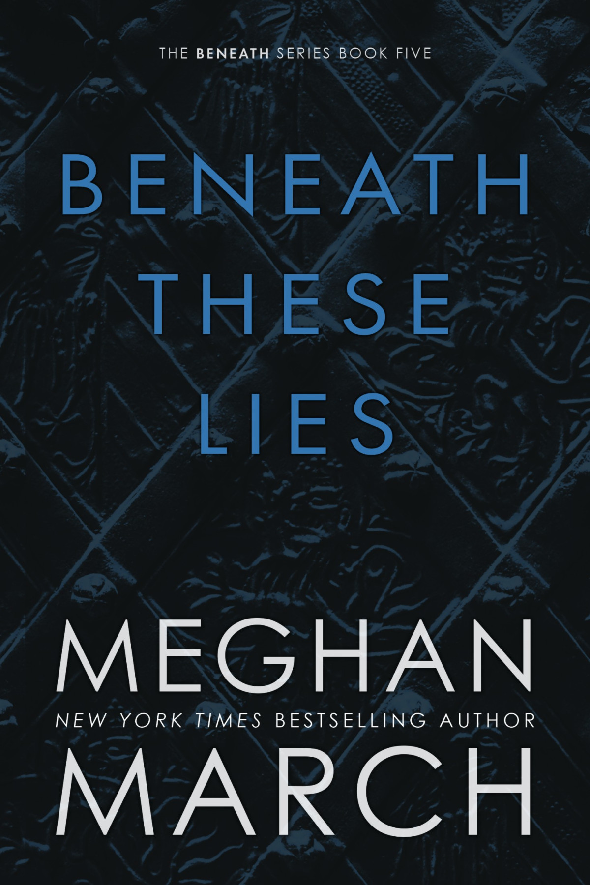 Beneath These Lies March Meghan