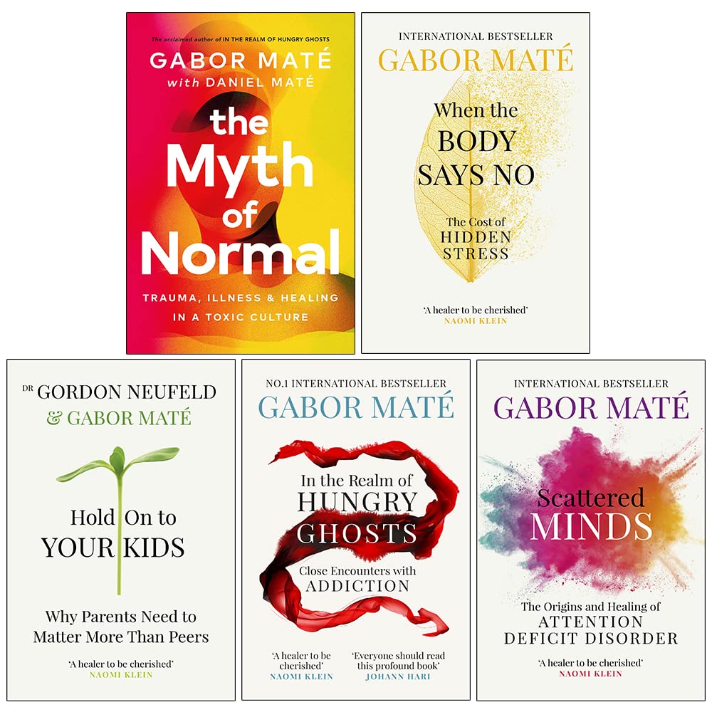 Dr Gabor Maté 5 Books Collection Set Maté Gabor Maté Daniel