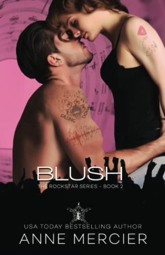 Blush A Rockstar Romance Mercier Anne