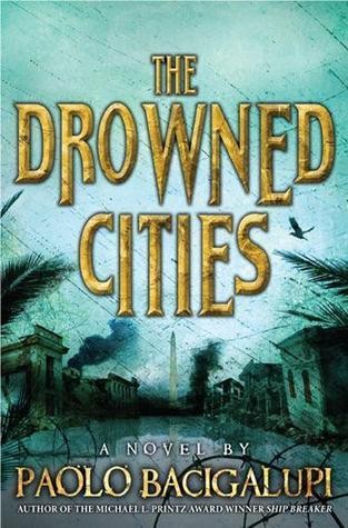 The Drowned Cities Bacigalupi Paolo
