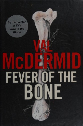 Fever Of The Bone Mcdermid Val