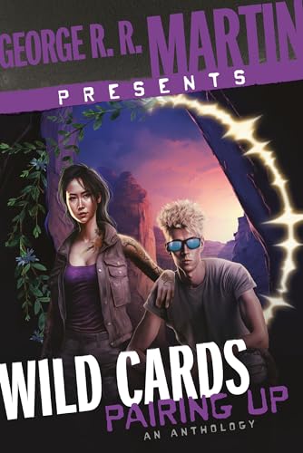 George R R Martin Presents Wild Cards Pairing Up An Anthology Martin