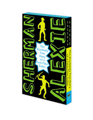 The Absolutely True Diary Of A Parttime Indian Alexie Sherman