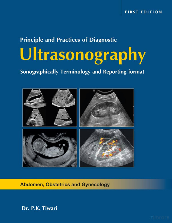 Principle And Practices Of Diagnostic Ultrasonography 1st Edition Dr Pk Tiwari Author