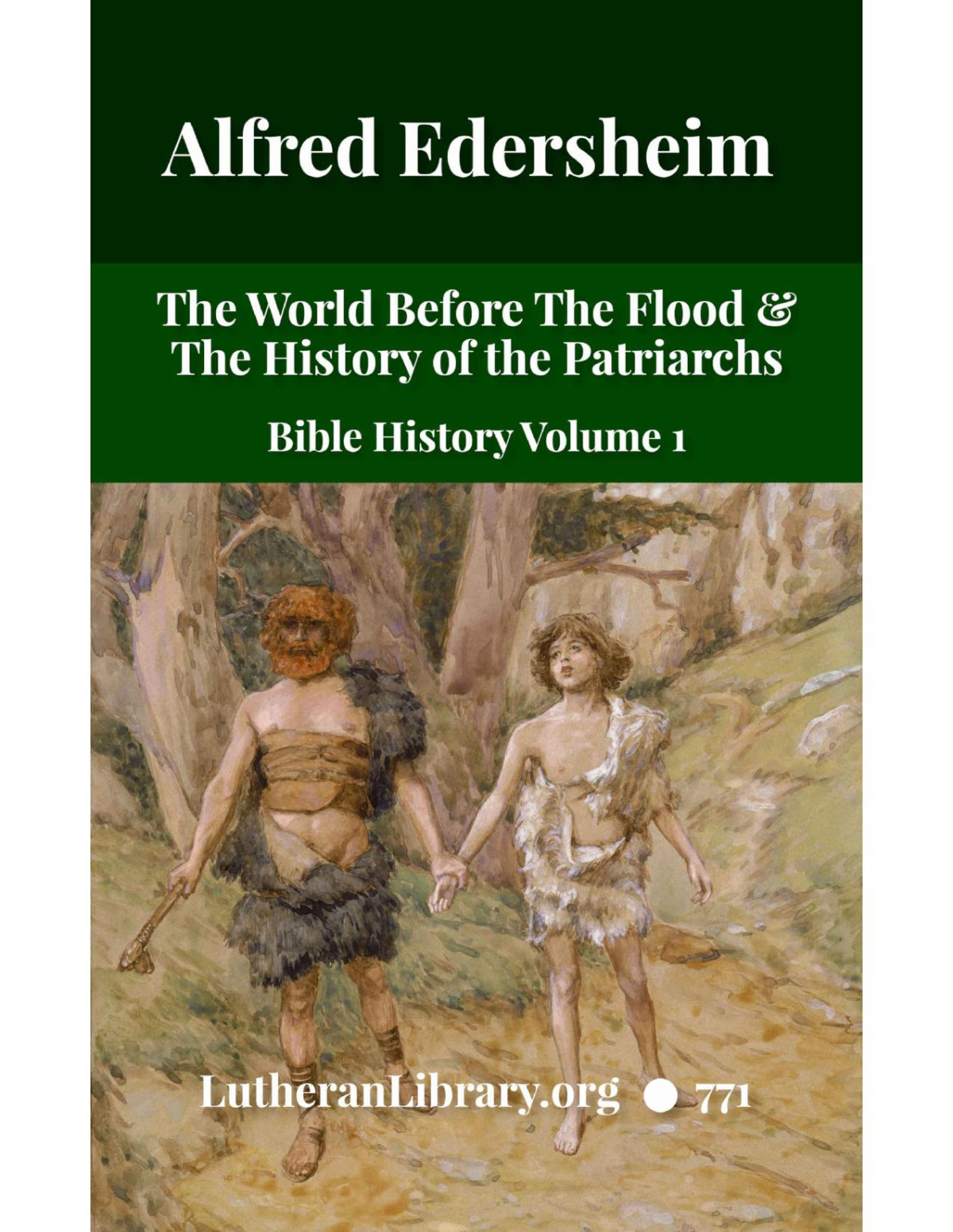 The World Before The Flood And The History Of The Patriarchs Volume 1 Of Bible History Alfred Edersheim
