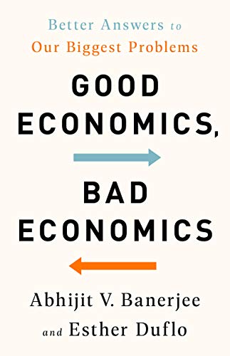 Good Economics For Hard Times Better Answers To Our Biggest Problems Banerjee