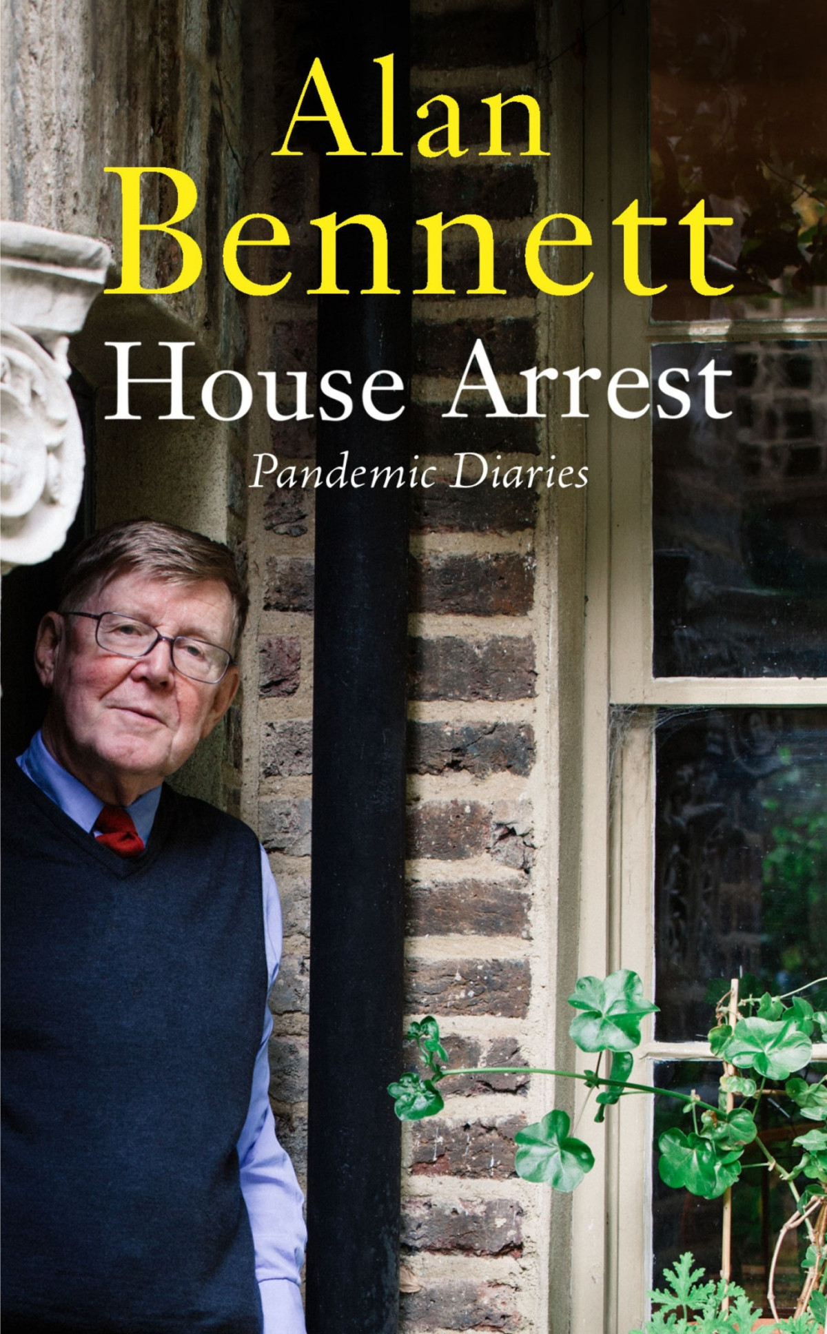 House Arrest Pandemic Diaries Bennett Alan