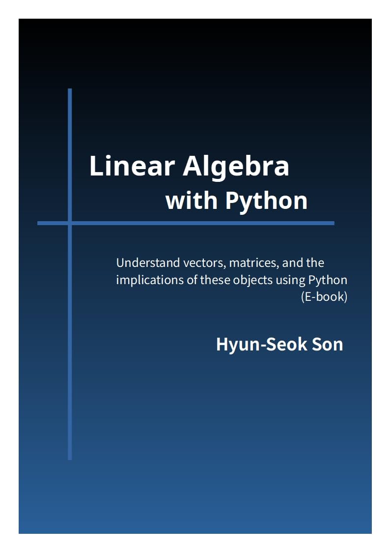 Linear Algebra With Python Hyunseok Son