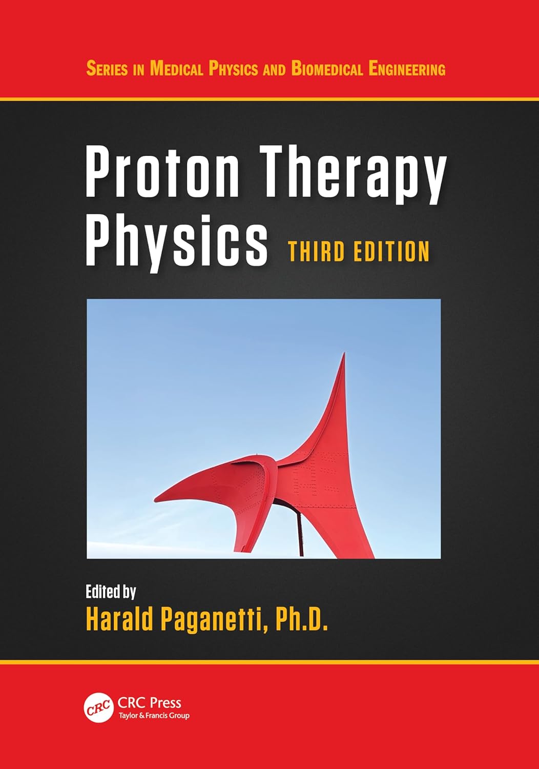 Proton Therapy Physics 3rd Edition Harald Paganetti Ph D