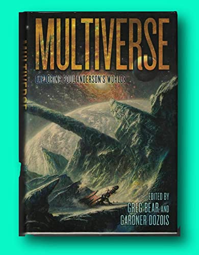 Rare Greg Bear Gardner Dozois Multiverse Exploring Poul Andersons Worlds 1st 2014 Hardcover Bear Greg And Gardner Dozois Editors Various Contributors Bear