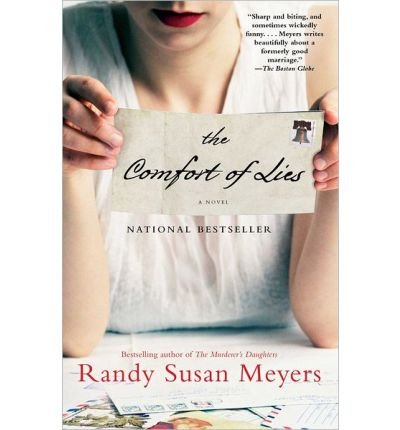 The Comfort Of Lies A Novel Randy Susan Meyers