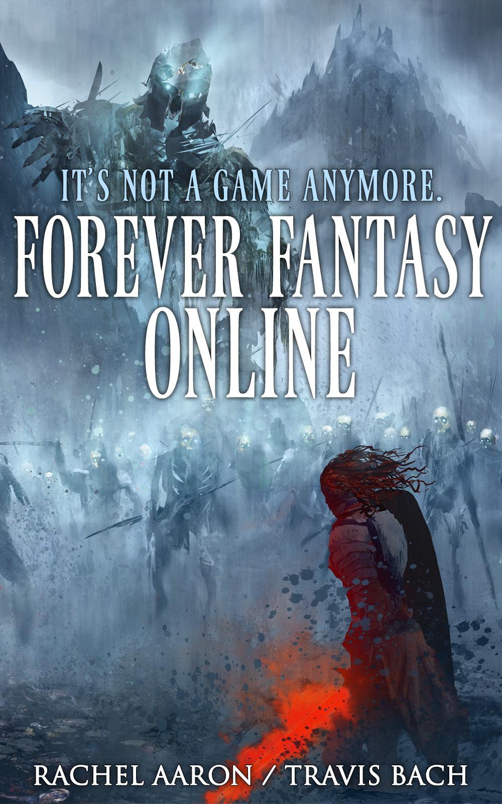 Forever Fantasy Online Rachel Aaron Travis Bach
