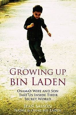Growing Up Bin Laden Osamas Wife And Son Take Us Inside Their Secret World Binladennajwabinladenomarsassonjean Laden