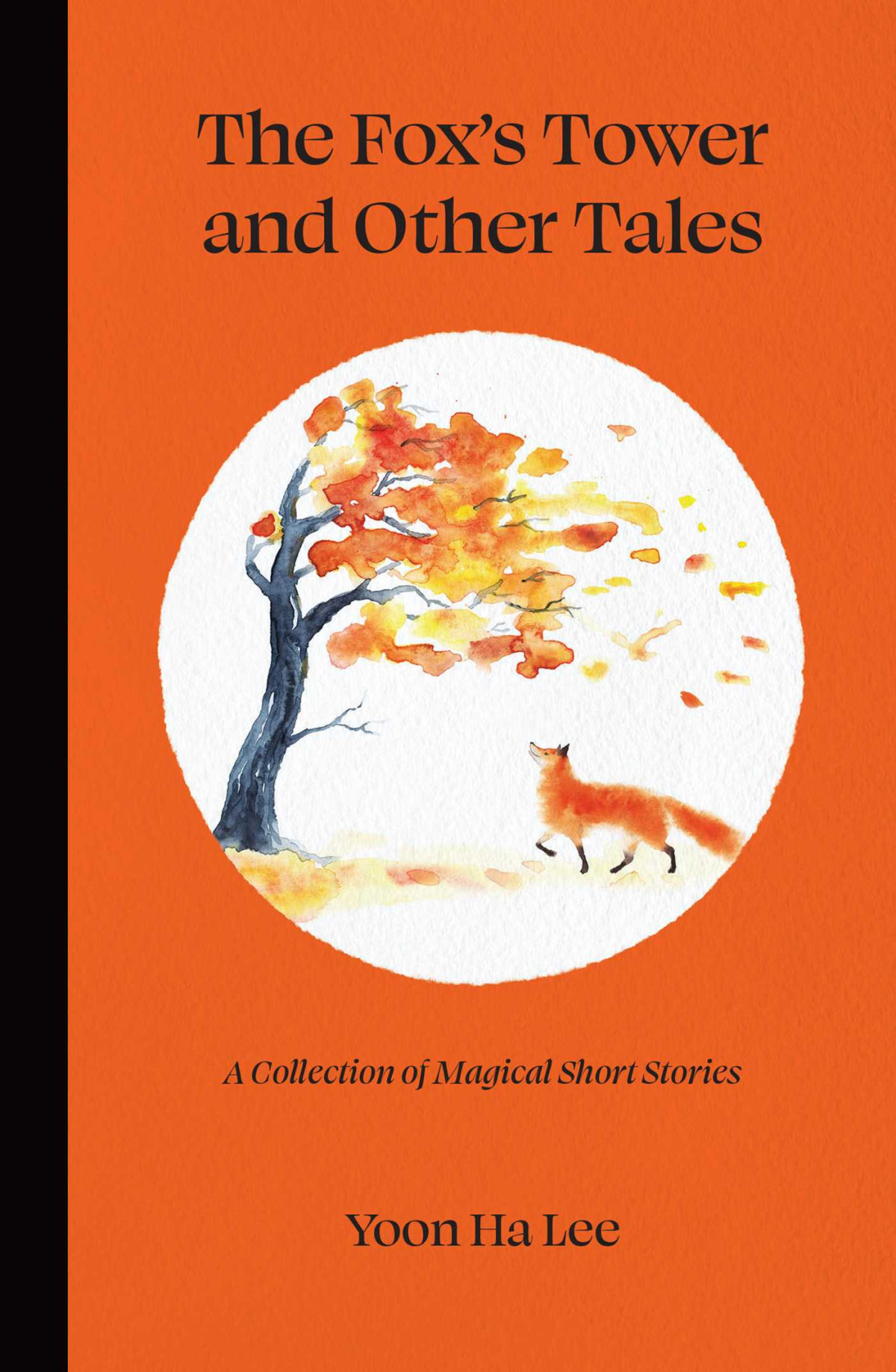 The Foxs Tower And Other Tales A Collection Of Magical Short Stories Lee
