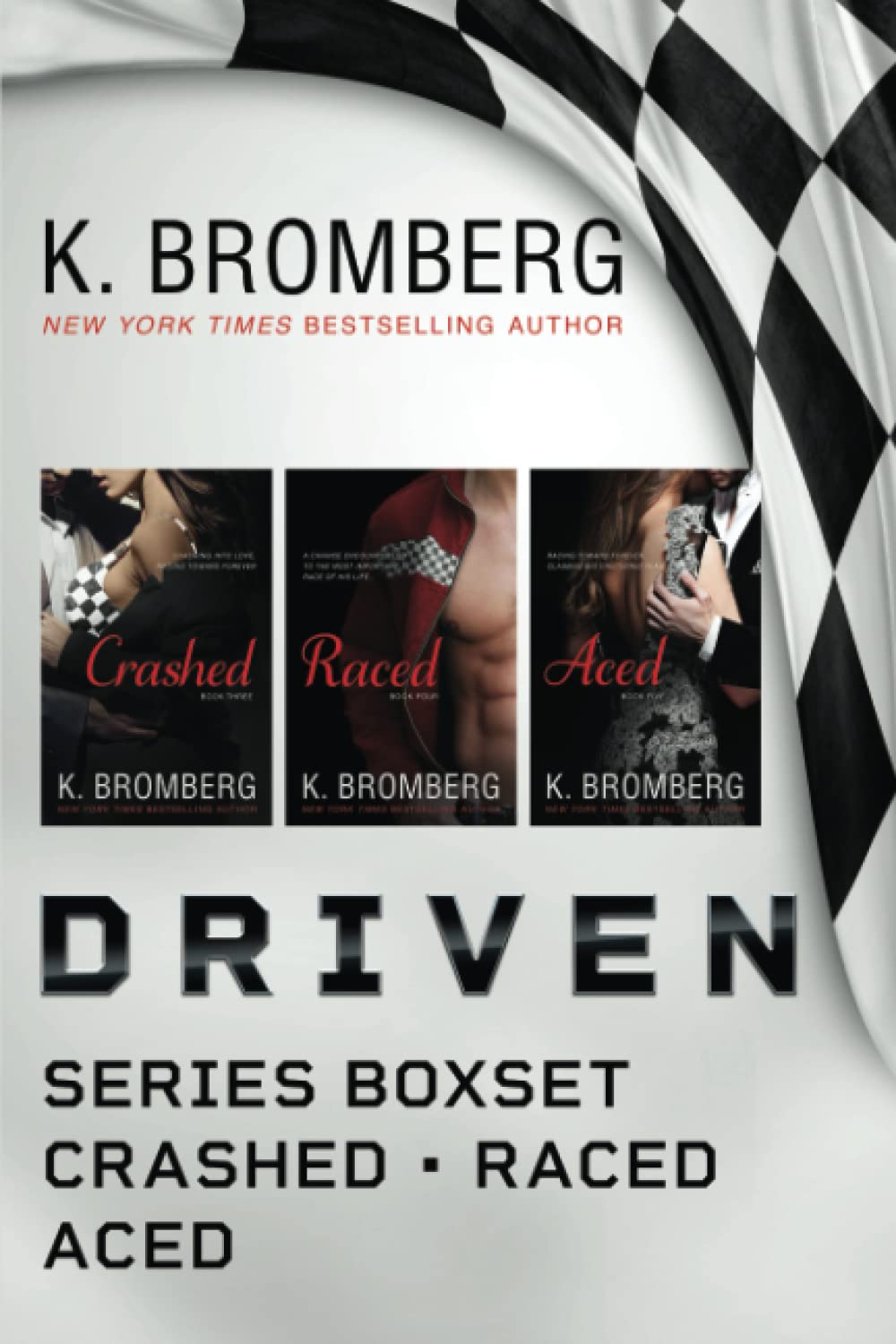 Crashed Raced Aced K Bromberg