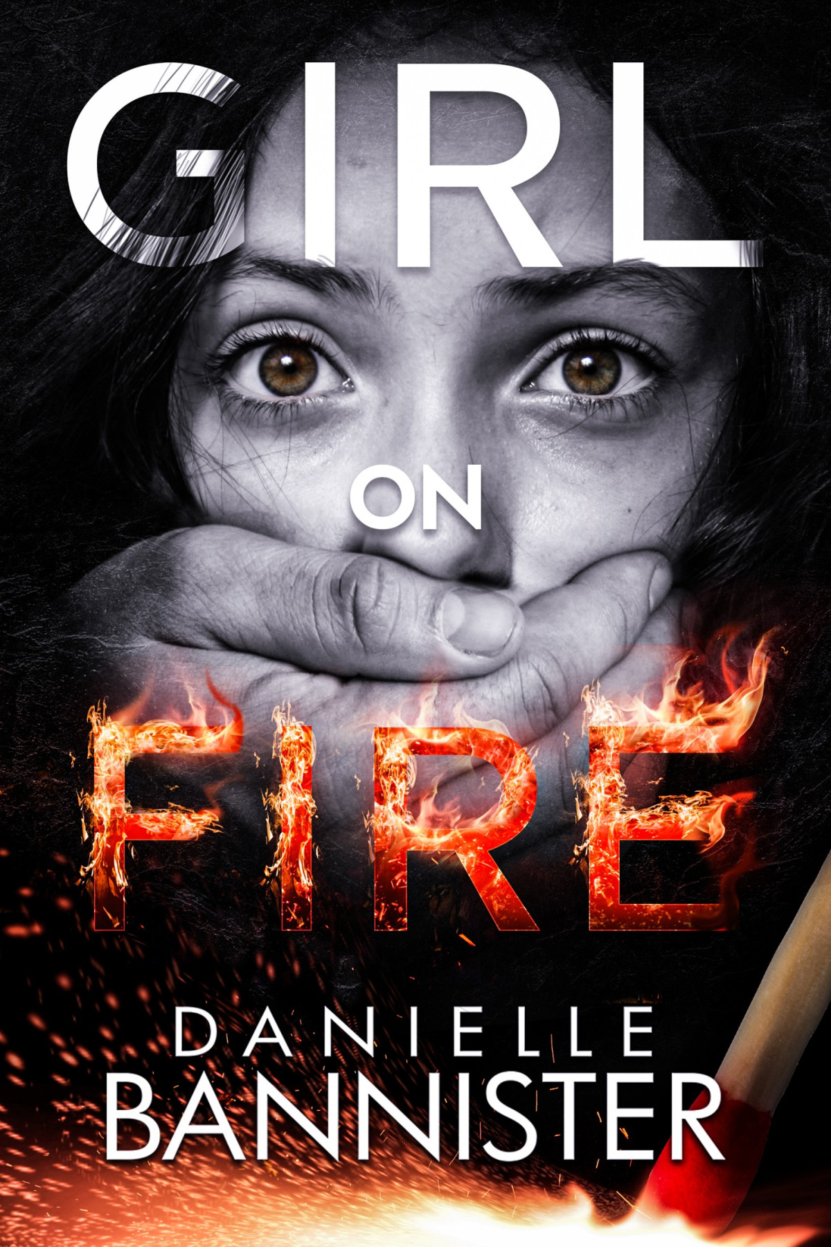 Girl On Fire Bannister Danielle
