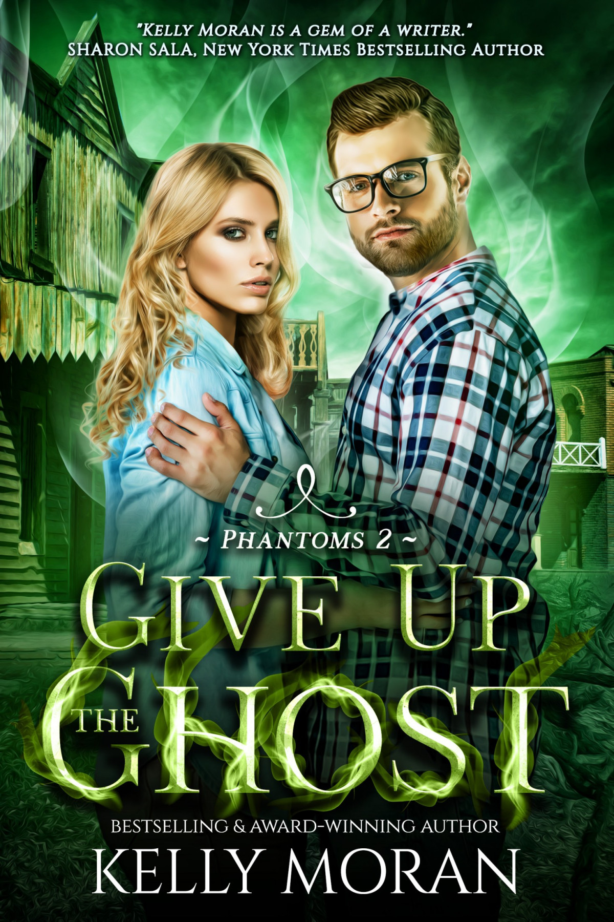 Give Up The Ghost Phantoms Kelly Moran