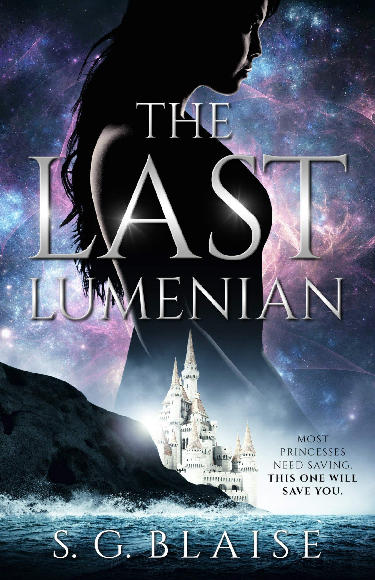 The Last Lumenian Sci Fi Fantasy And Action Adventure Of The Rebel Princess Named Lilla Blaise