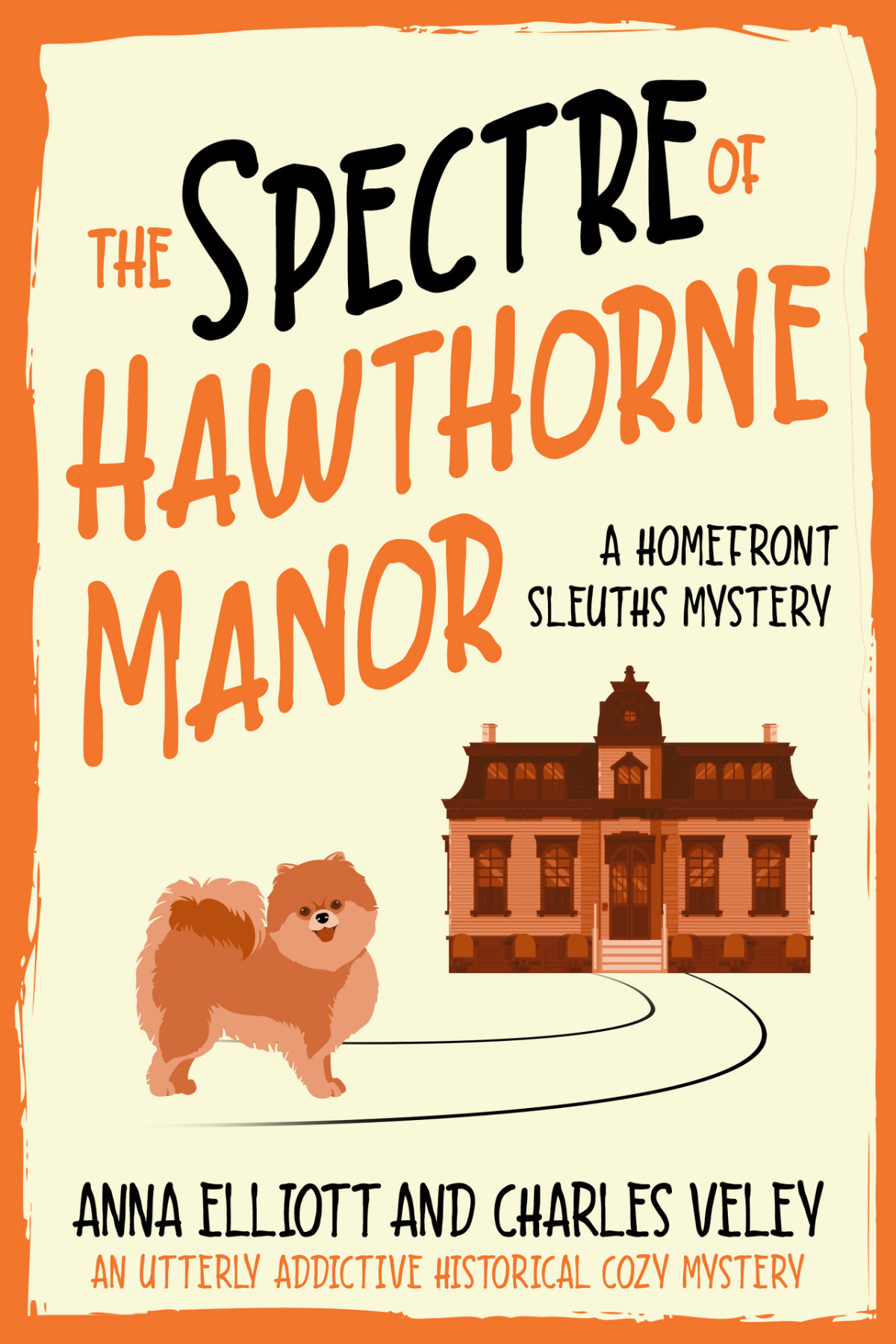 The Spectre Of Hawthorne Manor Homefront Sleuths Mystery 2 Anna Elliott