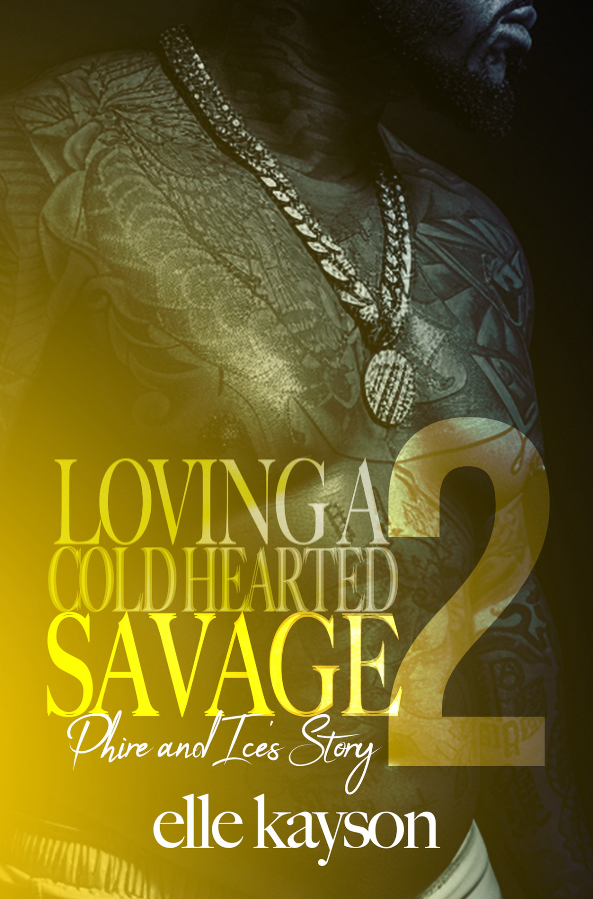 Loving A Cold Hearted Savage 2 Phire And Ices Story Elle Kayson