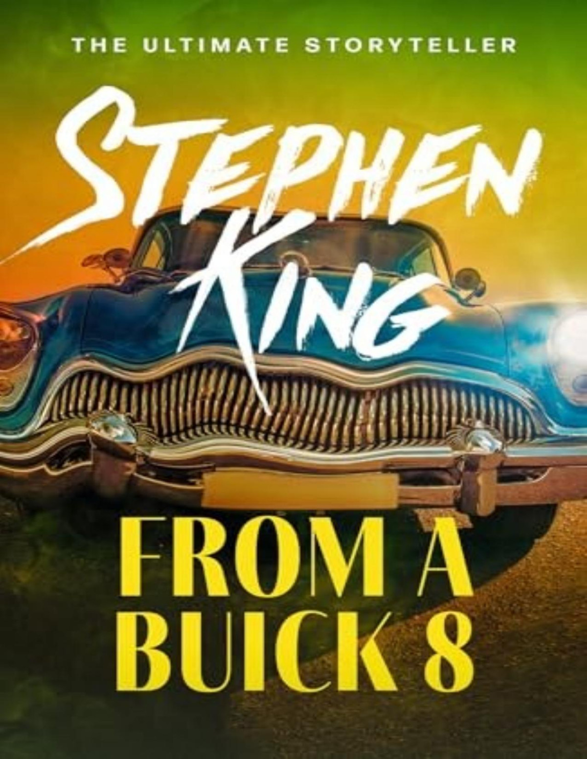 From A Buick 8 A Novel Stephen King