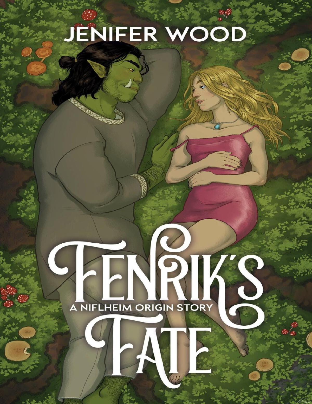 Fenriks Fate A Highsteam Lowangst Monster Orc Romance Abandoned On Niflheim Jenifer Wood