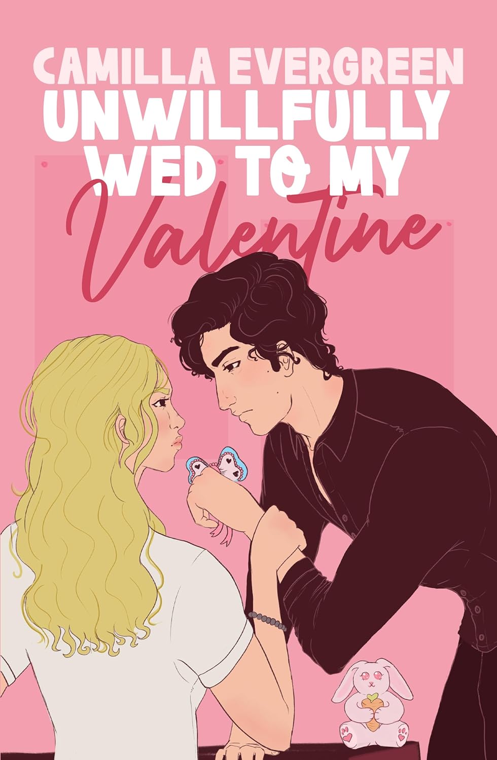 Unwillfully Wed To My Valentine A Sweet Enemies To Lovers Romcom Camilla Evergreen