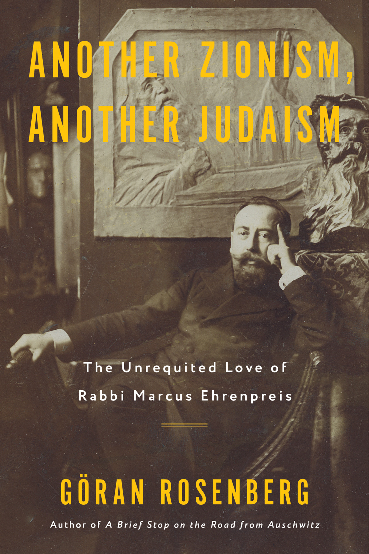 Another Zionism Another Judaism The Unrequrited Love Of Rabbi Marcus Ehrenpreis Gran Rosenberg